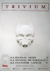 TRIVIUM - 2016 - Tourplakat - Concert - Silence in the Snow - Tourposter