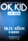OK KID - 2018 - Plakat - In Concert - Sensation Tour - Poster - Kln