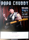 POPA CHUBY - 2013 - In Concert - Universal Breakdown - Tour Poster - Neuss