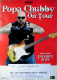 POPA CHUBY - 2010 - Plakat - In Concert - Fight is On Tour - Poster - Neuss