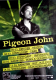 PIGEON JOHN - 2010 - Plakat - In Concert - Dragon Slayer Tour - Poster