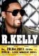 R KELLY - 2011 - Plakat - Live In Concert Tour - Poster - Kln