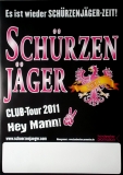 SCHRZENJGER - 2011 - Plakat - In Concert - Hey Mann Club Tour - Poster