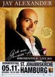 ALEXANDER, JAY - 2015 - Ich Concert - Kirchen Tour - Poster - Hamburg