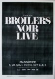 BROILERS - 2014 - Plakat - In Concert - Noir Live Tour - Poster - Hannover