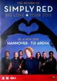SIMPLY RED - 2015 - Konzertplakat - Concert - Big Love - Tourposter - Hannover