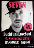 SEVEN - 2016 - Live In Concert - Back Funk Love Soul Tour - Poster - Hannover