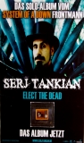 TANKIAN, SERJ - SYSTEM OF A DOWN - 2007 - Plakat - Elect the Dead - Poster