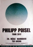 POISEL, PHILIPP - 2017 - Plakat - Live In Concert Tour - Poster - Hannover