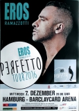 RAMAZZOTTI, EROS - 2016 - Plakat - In Concert - Perfetto Tour - Poster - Hamburg