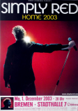 SIMPLY RED - 2003 - Plakat - In Concert - Home Tour - Poster - Bremen