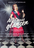 FURTWNGLER, MARIA - 2017 - Theater - Alles muss Glnzen - Poster - Berlin