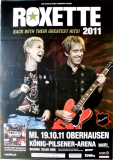 ROXETTE - 2011 - Live in Concert - Greatest Hits Tour - Poster - Oberhausen B