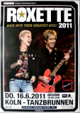 ROXETTE - 2011 - Live in Concert - Greatest Hits Tour - Poster - Kln