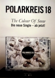 POLARKREIS 18 - 2008 - Promotion - Plakat - The Colour of Snow - Poster