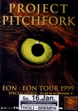 PROJECT PITCHFORK - 1999 - In Concert- Eon Eon Tour - Poster - Bremen