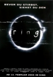 RING - 2003 - Film - Plakat - Bevor Du stirbst siehst Du den Ring - Poster